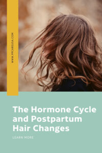 The Hormone Cycle and Postpartum Hair Loss