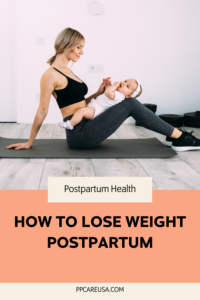 How to Lose Weight Postpartum