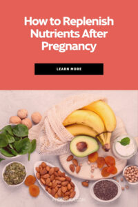 How to replenish nutrients after pregnancy