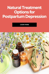 Natural Treatment Options for Postpartum Depression