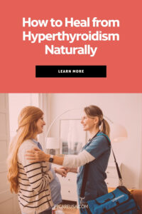 How to heal from hyperthyroidism naturally