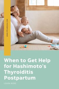 When to get help for hashimotos postpartum