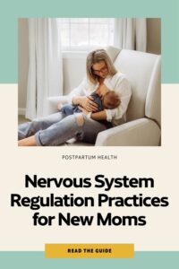 Nervous system regulation new moms