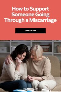 How to support someone through a miscarriage