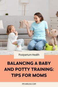 Balancing newborn and toddler potty training tips