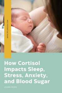 cortisol impacts sleep, stress, anxiety, and blood sugar