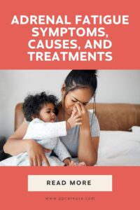 Adrenal fatigue symptoms, causes, treatments