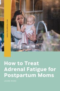 Treatments for exhausted mothers