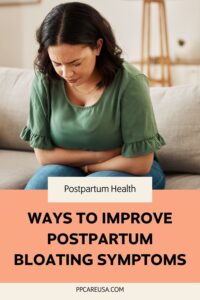 Ways to improve postpartum bloating