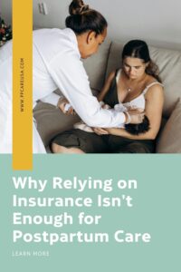 Relying on insurance isn't enough for postpartum care