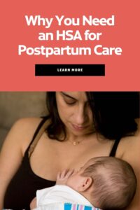 Why you need an HSA for postpartum care